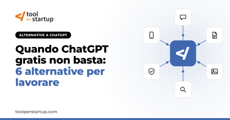 Il segno del logo di Tool per Startup al centro, collegato a 6 riquadri (chat, documento, immagine, ricerca, scudo e telefono); titolo «Quando ChatGPT gratis non basta: 6 alternative per lavorare»